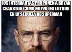 Enlace a Los internautas proponen a Bryan Cranston como nuevo Lex Luthor en la secuela de Superman