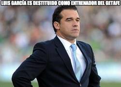 Enlace a Luis García es destituido como entrenador del Getafe