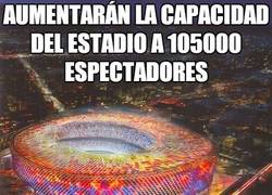 Enlace a Aumentarán la capacidad del Camp Nou a 105.000 espectadores