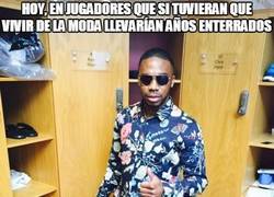 Enlace a Hoy, en jugadores que si tuvieran que vivir de la moda llevarían años enterrados...