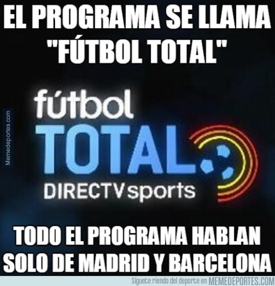 565739 - Fútbol Total? Qué total si solo hablan de Madrid y Barcelona