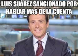 Enlace a Luis Suárez sancionado por hablar más de la cuenta