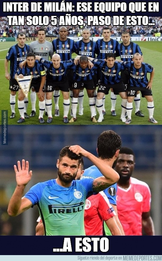 927713 - Inter de Milán: Ese equipo que en tan solo 5 años, pasó de esto a esto