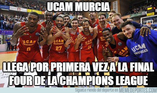 1028385 - UCAM Murcia a la Final Four