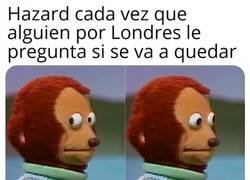 Enlace a Los últimos días de Hazard en Londres van a ser incómodos