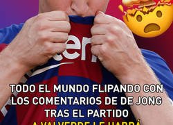 Enlace a A Valverde le habrá explotado la cabeza tras la autocrítica de De Jong