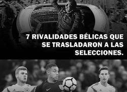 Enlace a 7 rivalidades bélicas que se trasladaron al campo de juego