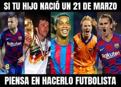 Enlace a Los nacidos hoy tienen un don especial para el fútbol