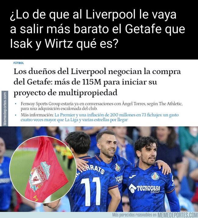 1227020 - Después de Wirtz, Frimpong, Isak y Ekitike... ¡el Liverpool se compra el Getafe!