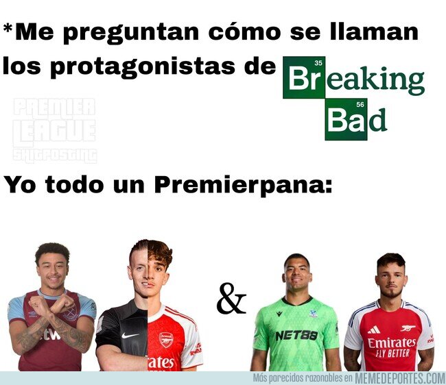 1238098 - Solo entenderán fans de la serie y entendidos de la Premier