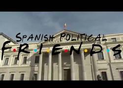 Enlace a Si Friends estuviera ambientada en el Congreso...