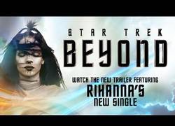 Enlace a Ya está aquí otro tráiler de Star Trek Beyond... ¡con Rihanna!