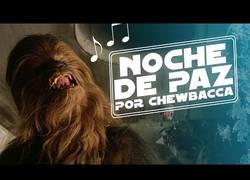 Enlace a Chewbacca nos desea Feliz Navidad con esta bonita letra