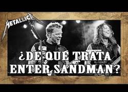 Enlace a ¿Qué leyenda inspiró Enter Sandman de Metallica?