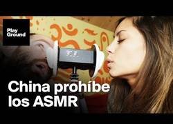 Enlace a China prohíbe el ASMR por su poder orgásmico y es tal que lo considera pornografía, ya que en este país está prohibida