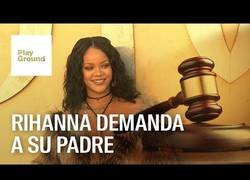 Enlace a Rihanna acaba de demandar judicialmente a su propio padre