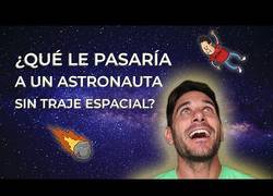 Enlace a ¿Qué le pasaría a un astronauta sin traje espacial?