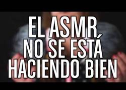 Enlace a El ASMR actual, todo mal