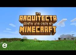Enlace a Una arquitecta construye una casa en Minecraft