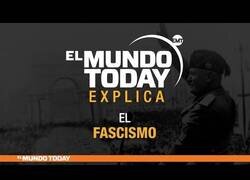 Enlace a El Mundo Today analiza el fascismo