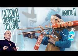 Enlace a Fabricando una pistola gigante de gel hidroalcohólico