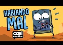 Enlace a Lo que le estás haciendo a un diccionario cada vez que hablas mal