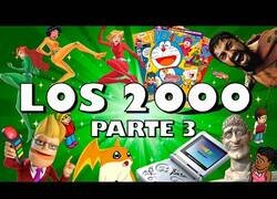 Enlace a 100 cosas que recuerdas de los 2000: Parte 3