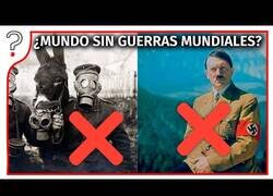 Enlace a ¿Cómo sería nuestro mundo si no hubiera habido guerras mundiales?