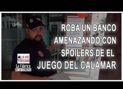 Enlace a Roba un banco amenazando con hacer spoiler de El Juego del Calamar