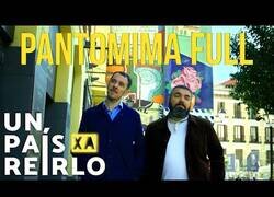 Enlace a La historia detrás de los Pantomima Full