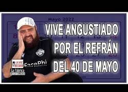 Enlace a Hasta el 40 de mayo, no te quites el sayo...