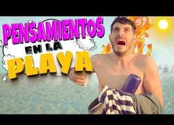 Enlace a Lo que todos pensamos en la playa