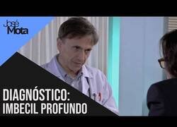 Enlace a Cuando el médico te diagnostica que eres imbécil