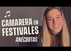 Enlace a Anécdotas de una camarera en festivales