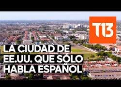 Enlace a La ciudad estadounidense donde solo se habla español