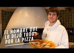 Enlace a El hombre que lo dejó todo por la pizza