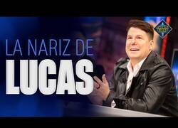 Enlace a Esto dijo Lucas sobre su nariz en El Hormiguero