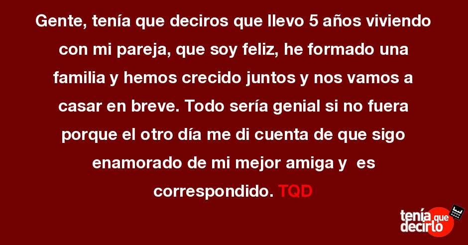 Gente Tenia Que Deciros Que Llevo 5 Anos Viviendo Con Mi Pareja Que Soy F