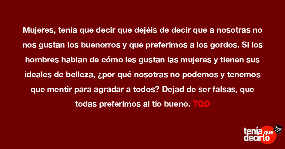 Tenía que decirlo / Mujeres, tenía que decir que dejéis de decir que a ...