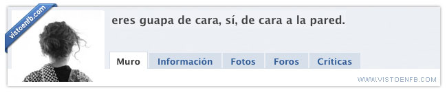 owned,guapa,descarado,pared,cara,piropo