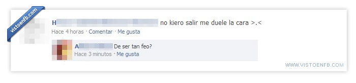 feo,doler,cara