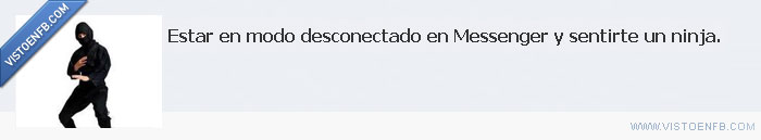 Ninja,Messenger,desconectado