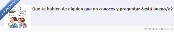 preguntar,facebook,desconocido,bueno