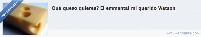 watson,Queso,emmental