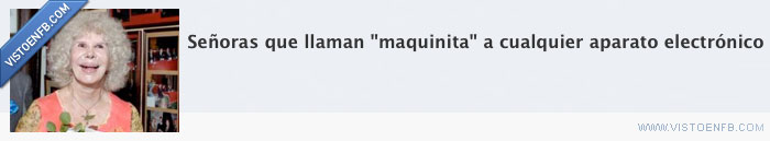 tecnolog&iacute;a,se&ntilde;oras,maquinita