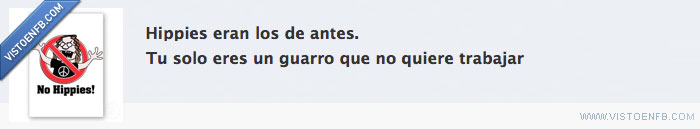 trabajo,trabajar,hippie,guarro,facebook
