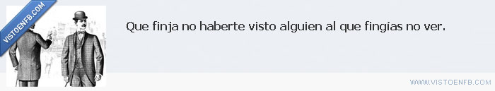 fingir,fail,disimular