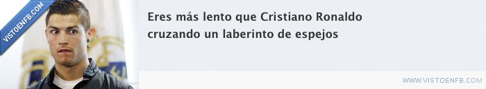 lento,laberinto,espejos,Cristiano Ronaldo