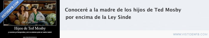 ley sinde,como conocía a vuestra madre