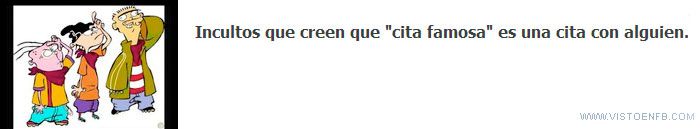 incultos,famosos,famosa,cita